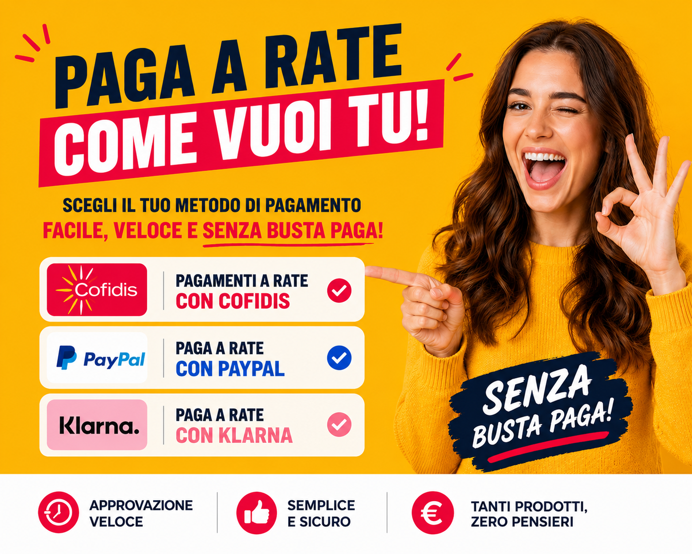 Acquista da noi e paga a rate!